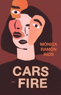 Cars on Fire | Mónica Ramón Ríos