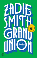 Grand Union Stories | Zadie Smith