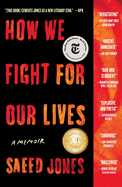 How We Fight for Our Lives: A Memoir | Saeed Jones