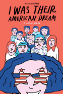I Was Their American Dream: A Graphic Memoir | Malaka Gharib