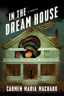 In the Dream House | Carmen Maria Machado